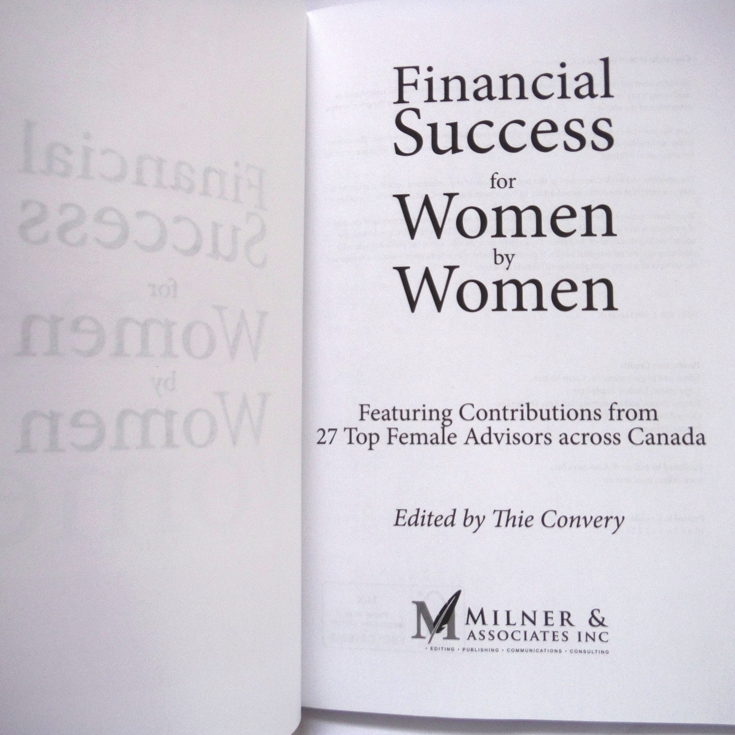 FINANCIAL SUCCESS FOR WOMEN BY WOMEN, Featuring 27 Top Female Advisors, Edited by Thie Convery (2020 1st Ed.)