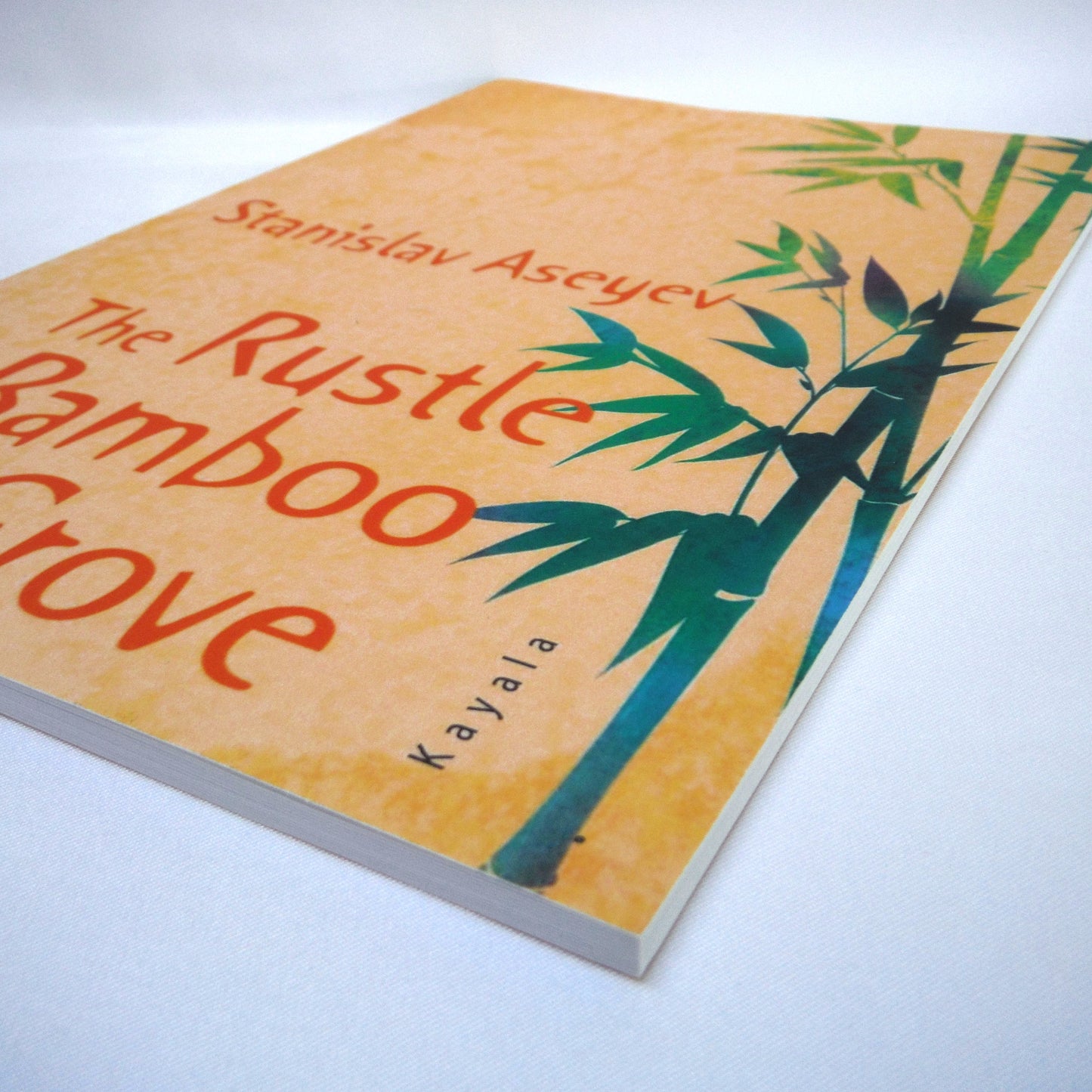 THE RUSTLE OF A BAMBOO GROVE, by Stanislav Aseyev, and Translated by Tatiana Retivov (2017 1st Ed.)