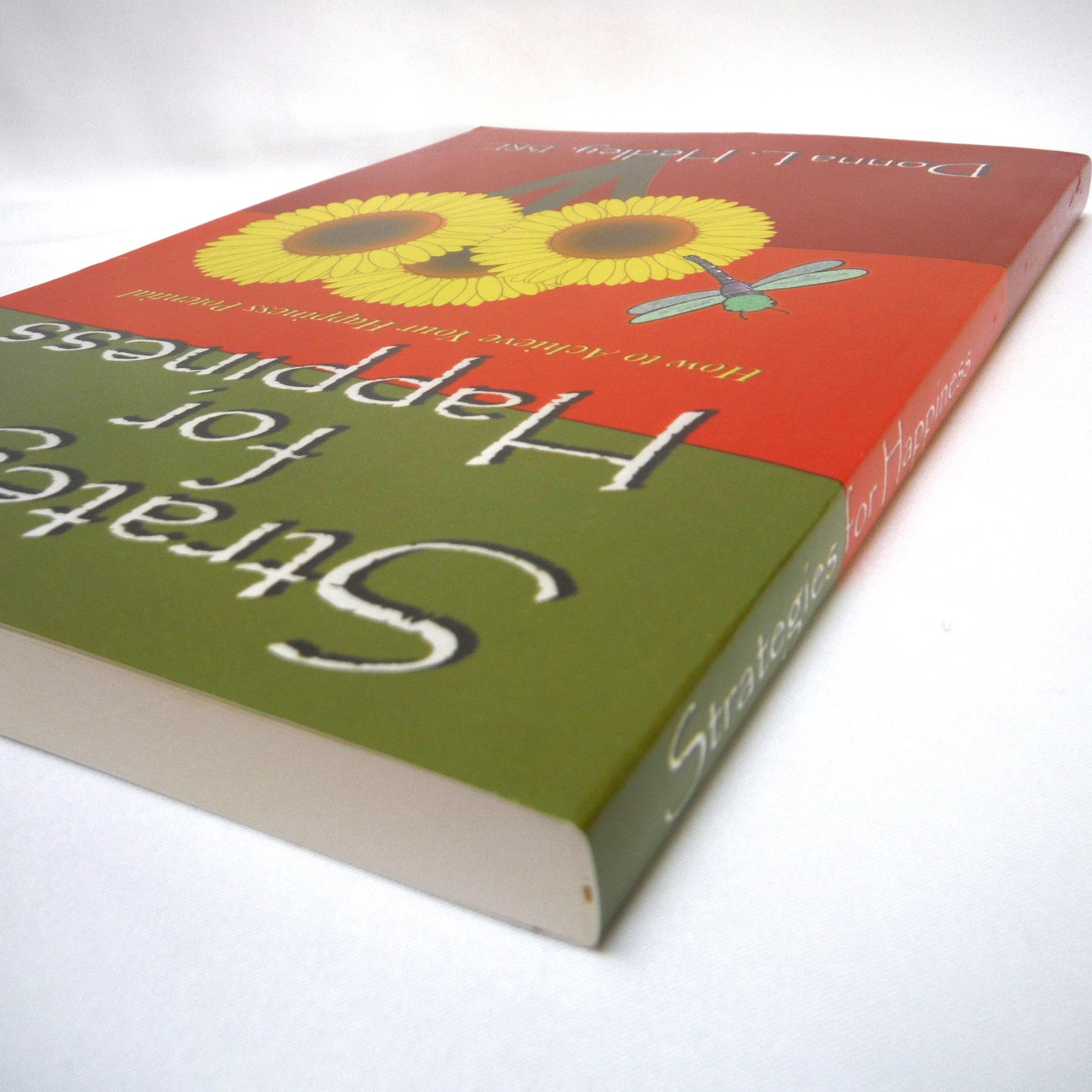STRATEGIES FOR HAPPINESS, How to Achieve Your Happiness Potential, by Donna L. Hedley, BRE (2009 1st Ed.)