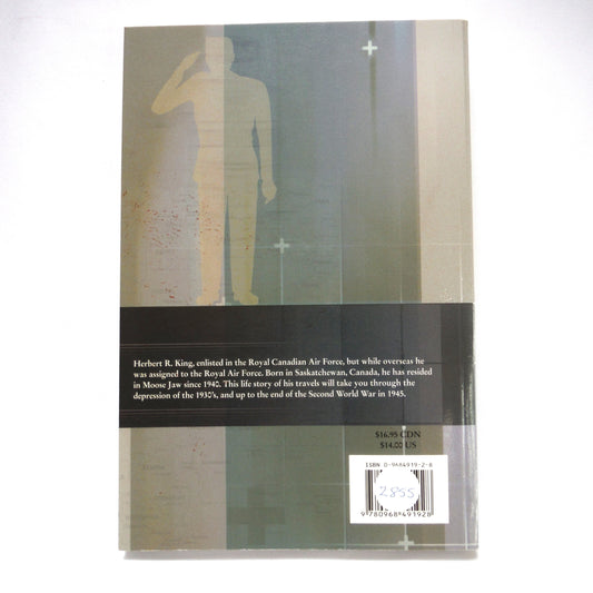 FOLLOWING THE LINE OF DUTY, The Life Story of Flight Lieutenant Herbert R. King, by Bob Edwards (2004 1st Ed.)