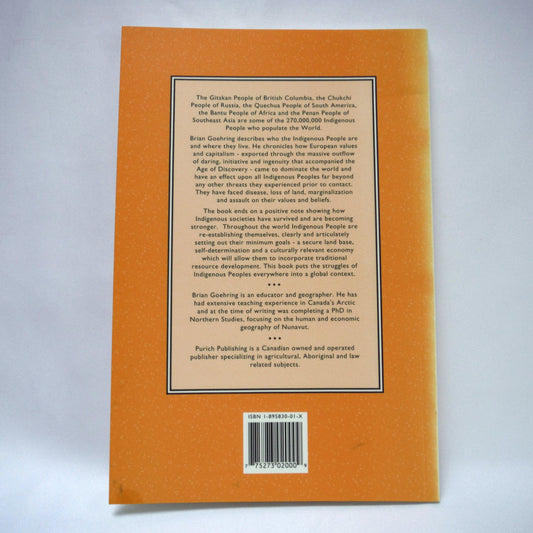 INDIGENOUS PEOPLES OF THE WORLD, An Introduction to Their Past, Present and Future, by Brian Goehring (1993 1st Ed.)