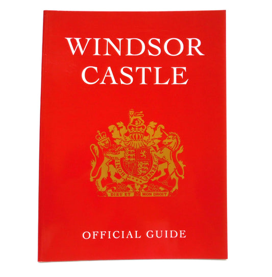 WINDSOR CASTLE, The Official Guide, by John Martin Robinson (1997 1st Ed.)
