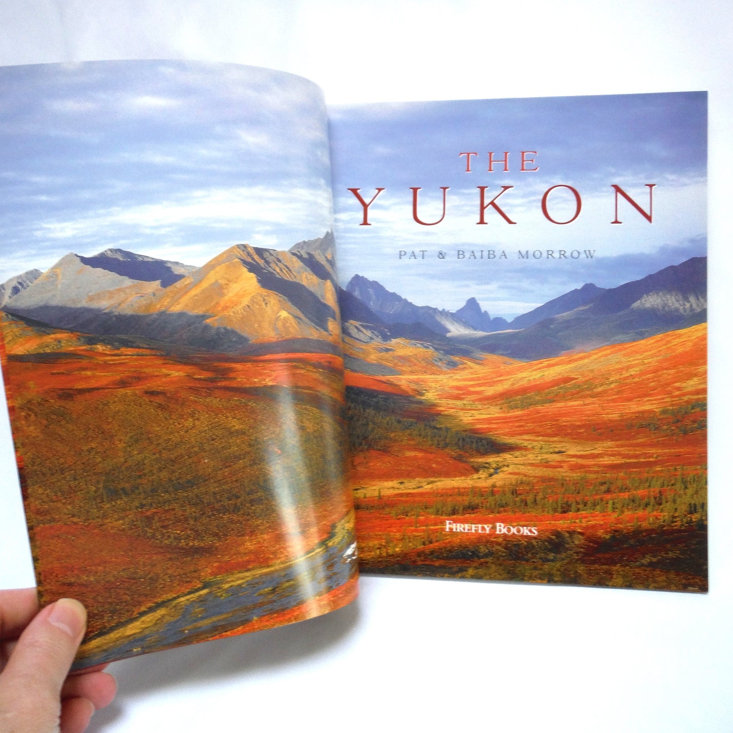 THE YUKON, A Photographic Presentation by Pat and Baiba Morrow (1997 1st Ed.)