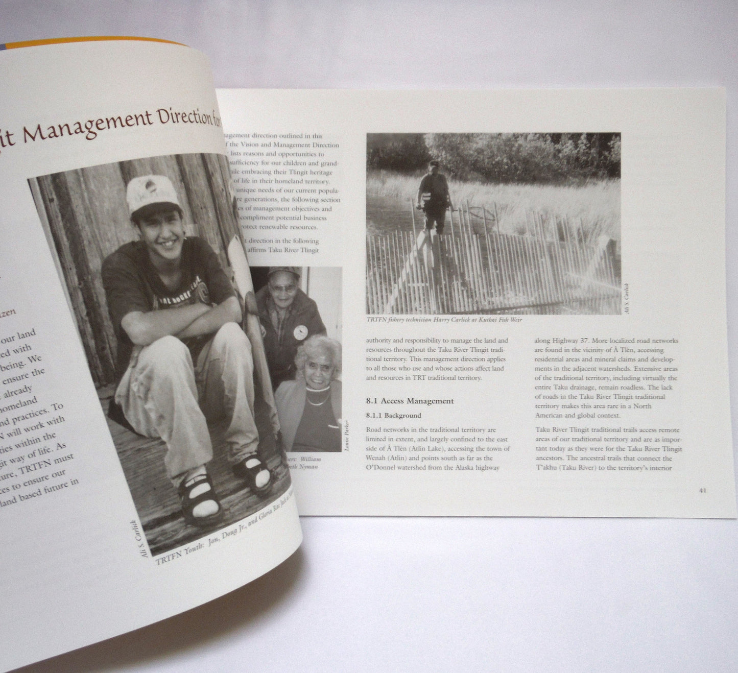 OUR LAND IS OUR FUTURE, Hà t_átgi hà khustìyxh sìti, Taku River Tlingit First Nation Vision and Management Direction for Land and Resources (2003 1st Ed.)