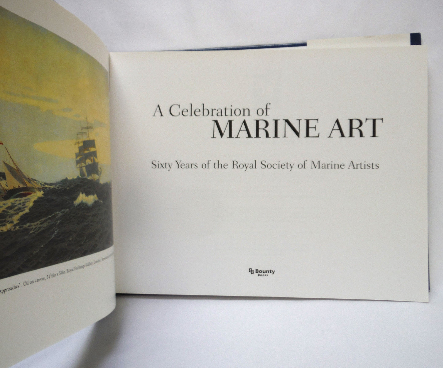A CELEBRATION OF MARINE ART, Sixty Years of The Royal Society of Marine Artists (2010 1st Ed.)