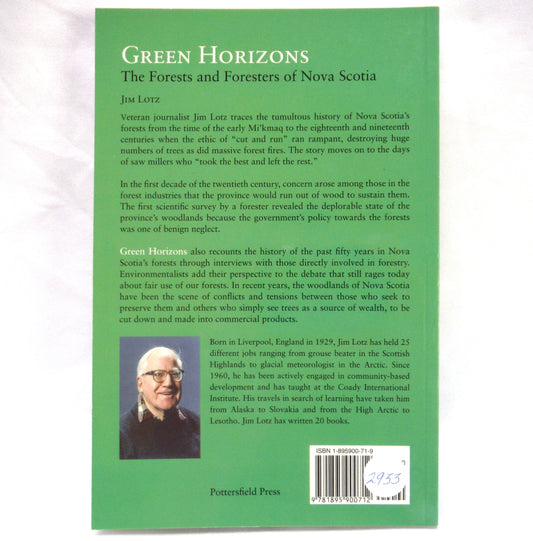 GREEN HORIZONS, The Forests and Foresters of Nova Scotia, by Jim Lotz (2005 1st Ed.)