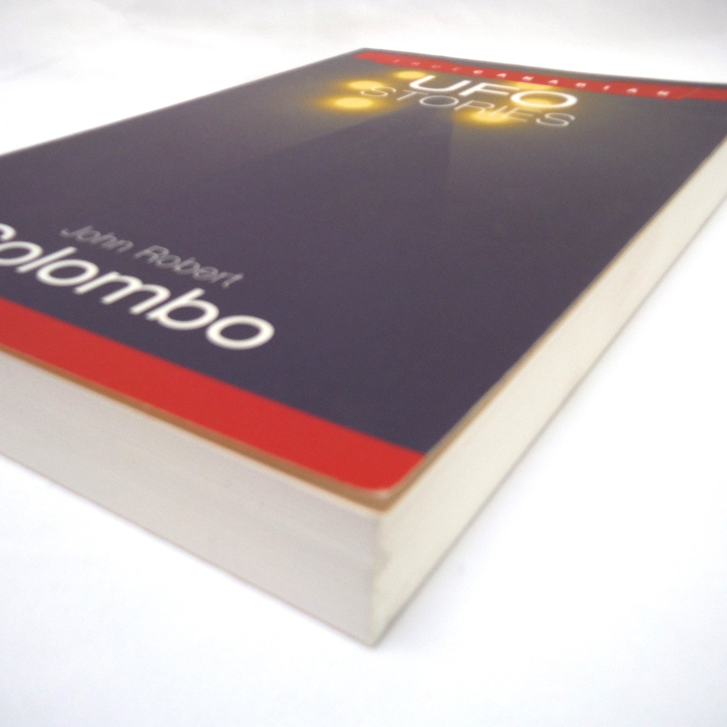 TRUE CANADIAN UFO STORIES, by John Robert Colombo (2004 1st Ed.)