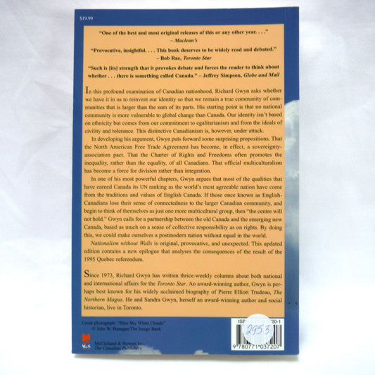 NATIONALISM WITHOUT WALLS, The Unbearable Lightness of Being Canadian, by Richard Gwyn, 1996