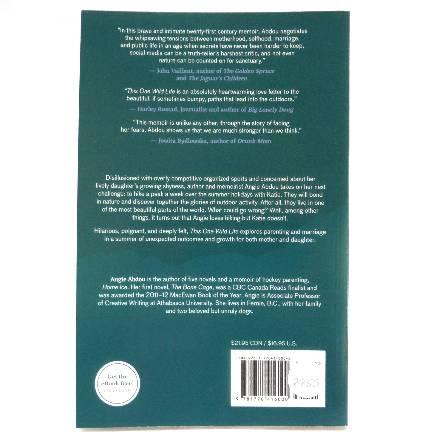 THIS ONE WILD LIFE, A Mother-Daughter Wilderness Memoir, by Angie Abdou (2021 1st Ed.)