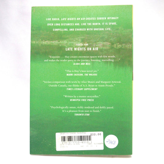 LATE NIGHTS ON AIR, A Novel by Elizabeth Hay (2008 1st Ed.)