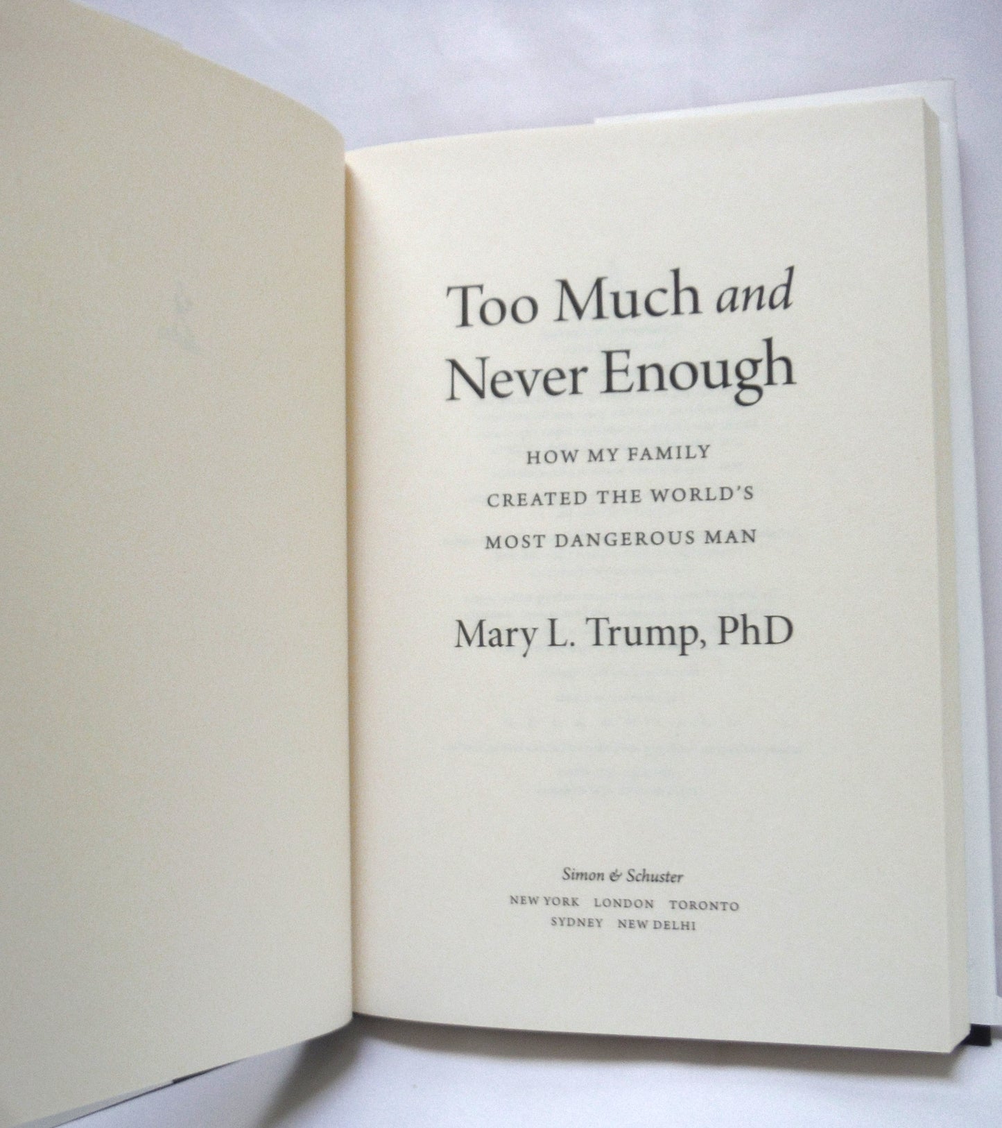 TOO MUCH and NEVER ENOUGH, How My Family Created The World's Most Dangerous Man, by Mary L. Trump (2020 1st Ed.)