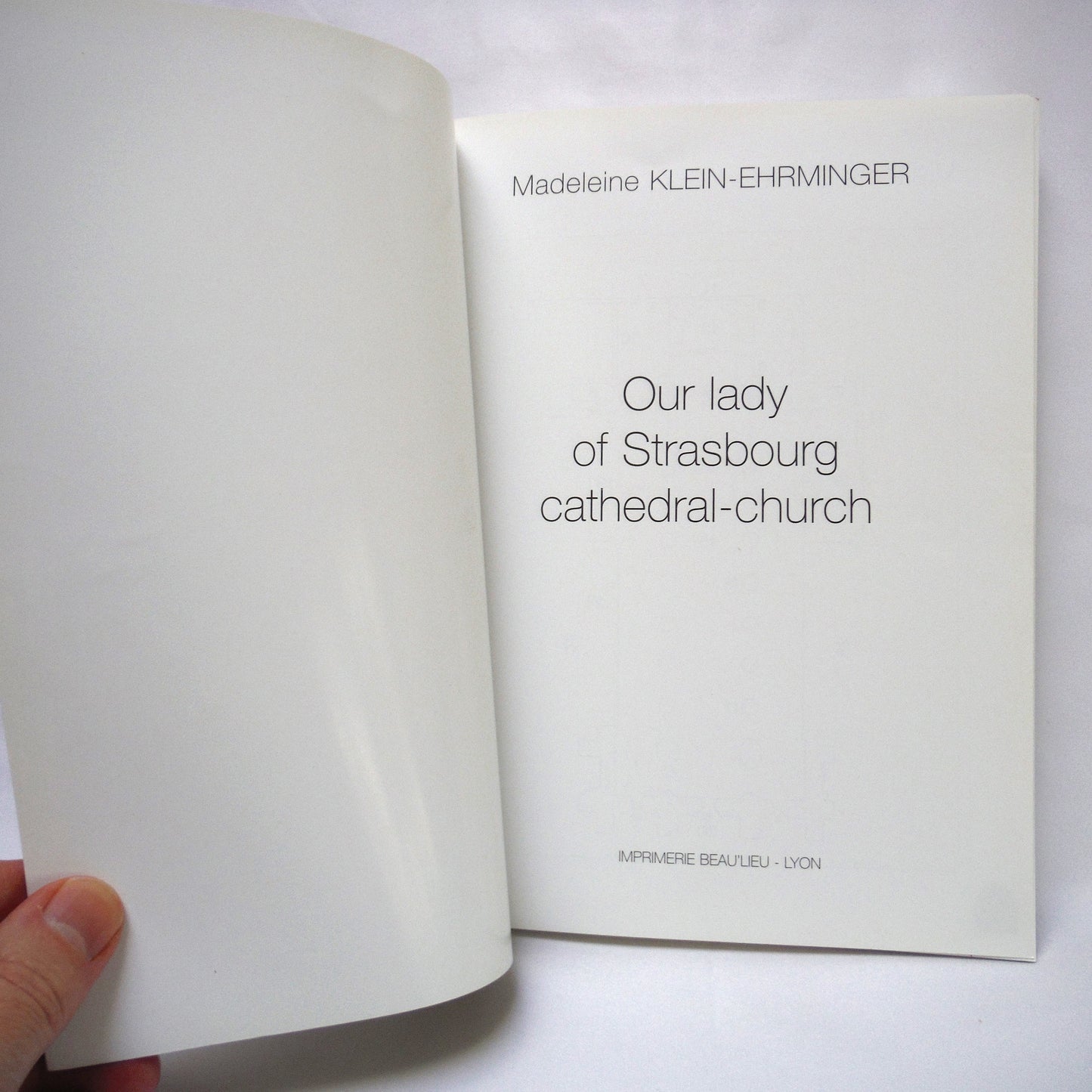 OUR LADY OF STRASBOURG CATHEDRAL-CHURCH, A Visitors Guide by Madeleine Klein-Ehrminger (1984 1st Ed.)