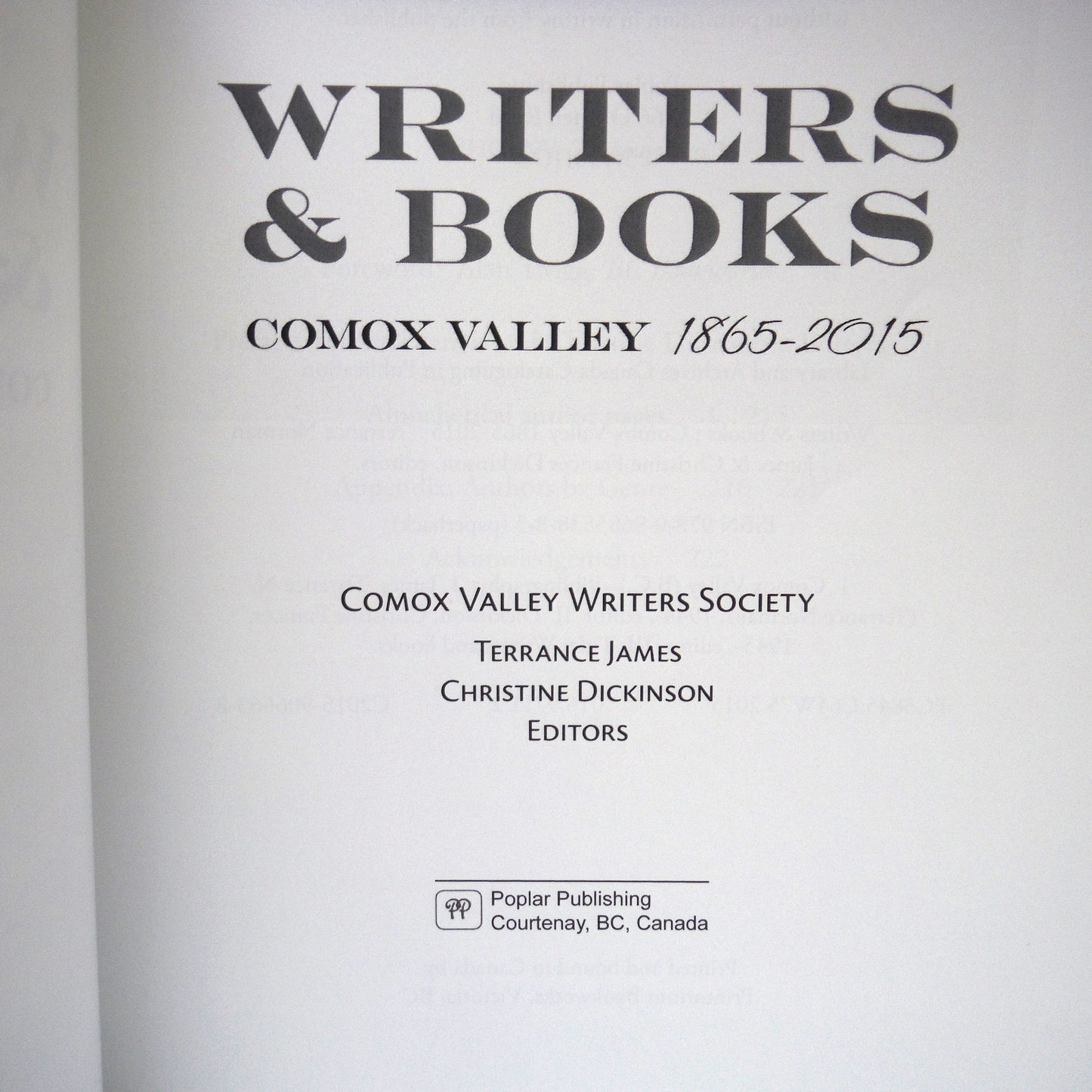 WRITERS & BOOKS: Comox Valley 1865-2015, Edited by Terrance James and Christine Dickinson (2015 1st Ed.)