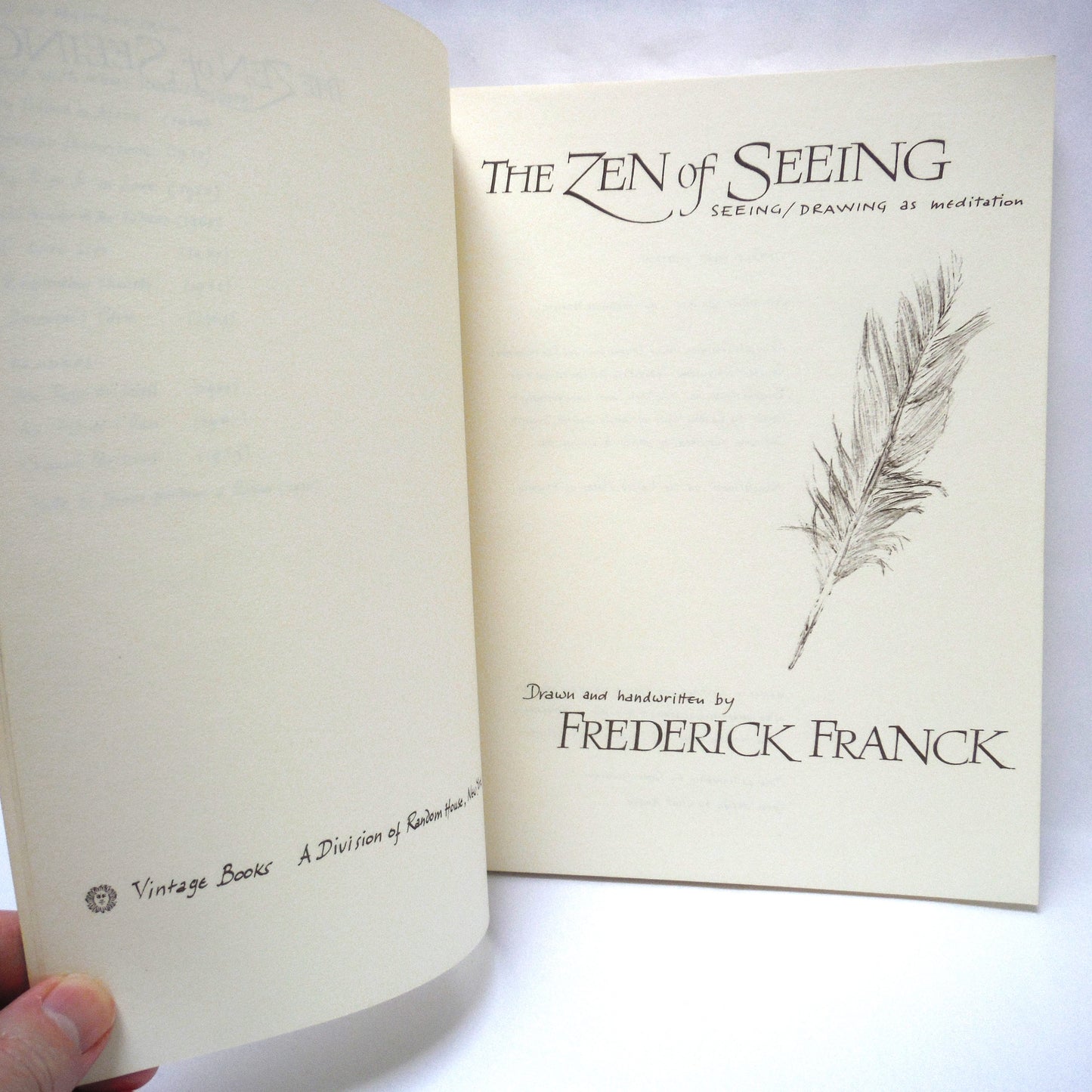 THE ZEN OF SEEING, Seeing / Drawing as Meditation, Drawn and Handwritten by Frederick Franck (1973 1st Ed.)