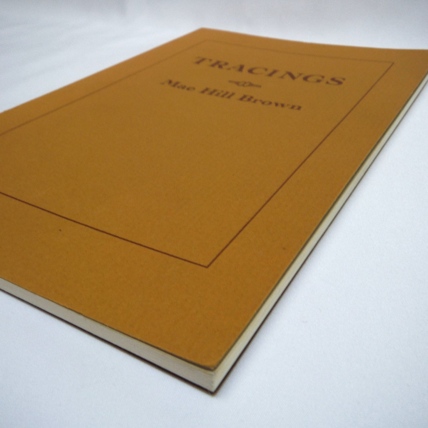TRACINGS, Poetry by Mae Hill Brown (1st Ed. SIGNED)