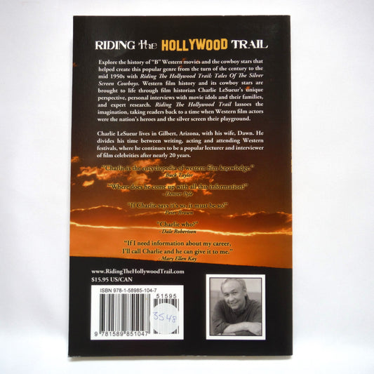 RIDING THE HOLLYWOOD TRAIL, Tales of the Silver Screen Cowboys, by Charlie LeSueur (1st Ed. SIGNED)