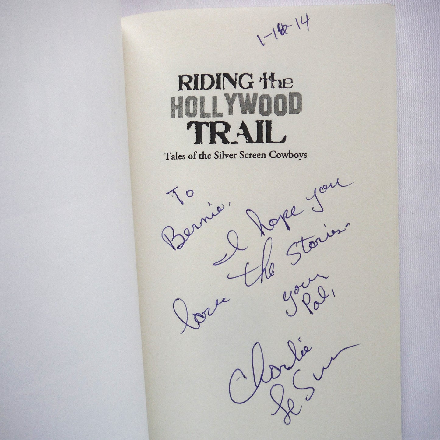 RIDING THE HOLLYWOOD TRAIL, Tales of the Silver Screen Cowboys, by Charlie LeSueur (1st Ed. SIGNED)