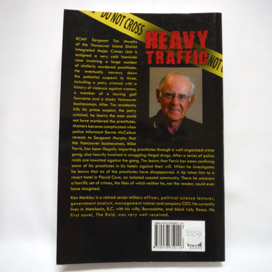 HEAVY TRAFFIC, An RCMP Crime Novel by Ken Merkley (1st Ed. SIGNED)