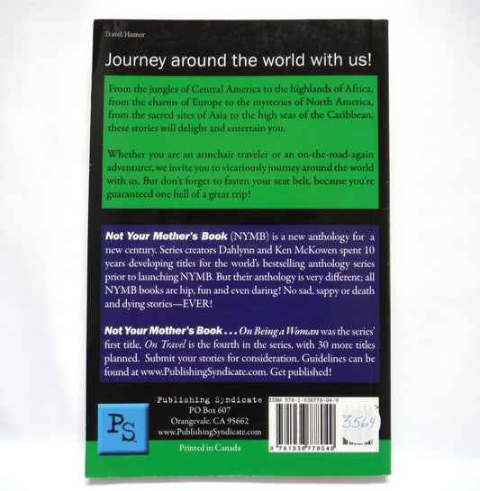 NOT YOUR MOTHER'S BOOK…ON TRAVEL, A Collection of Stories from People Like You, by Dahlynn McKowen, Ken McKowen and Terri Elders (1st Ed. SIGNED)