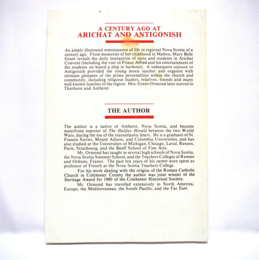 A CENTURY AGO AT ARICHAT AND ANTIGONISH, Reminiscences of Mary Belle Grant Ormond (1860-1947) by Douglas Somers Ormond (1st Ed. SIGNED)