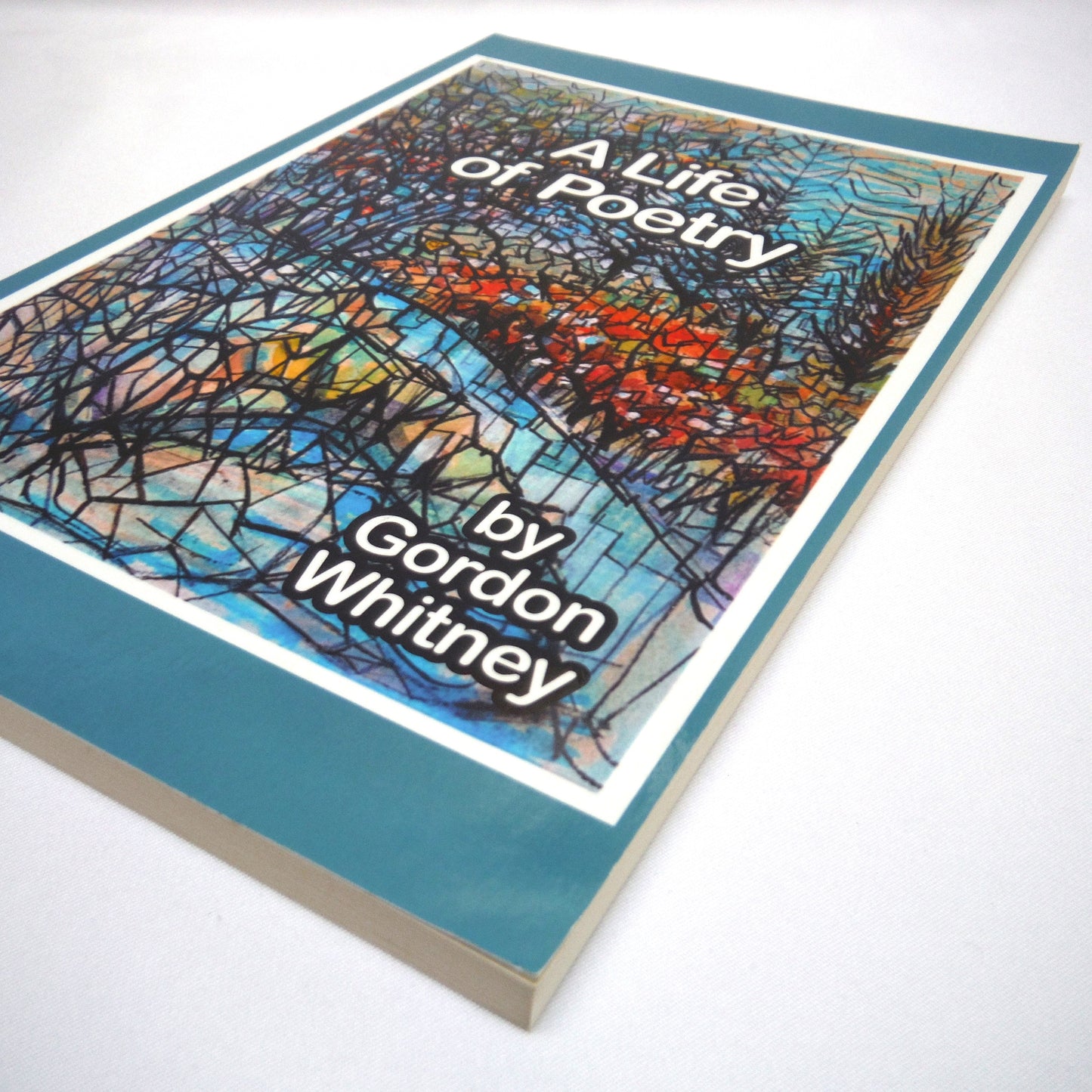 A LIFE OF POETRY, by Gordon Whitney (1st Ed. SIGNED)