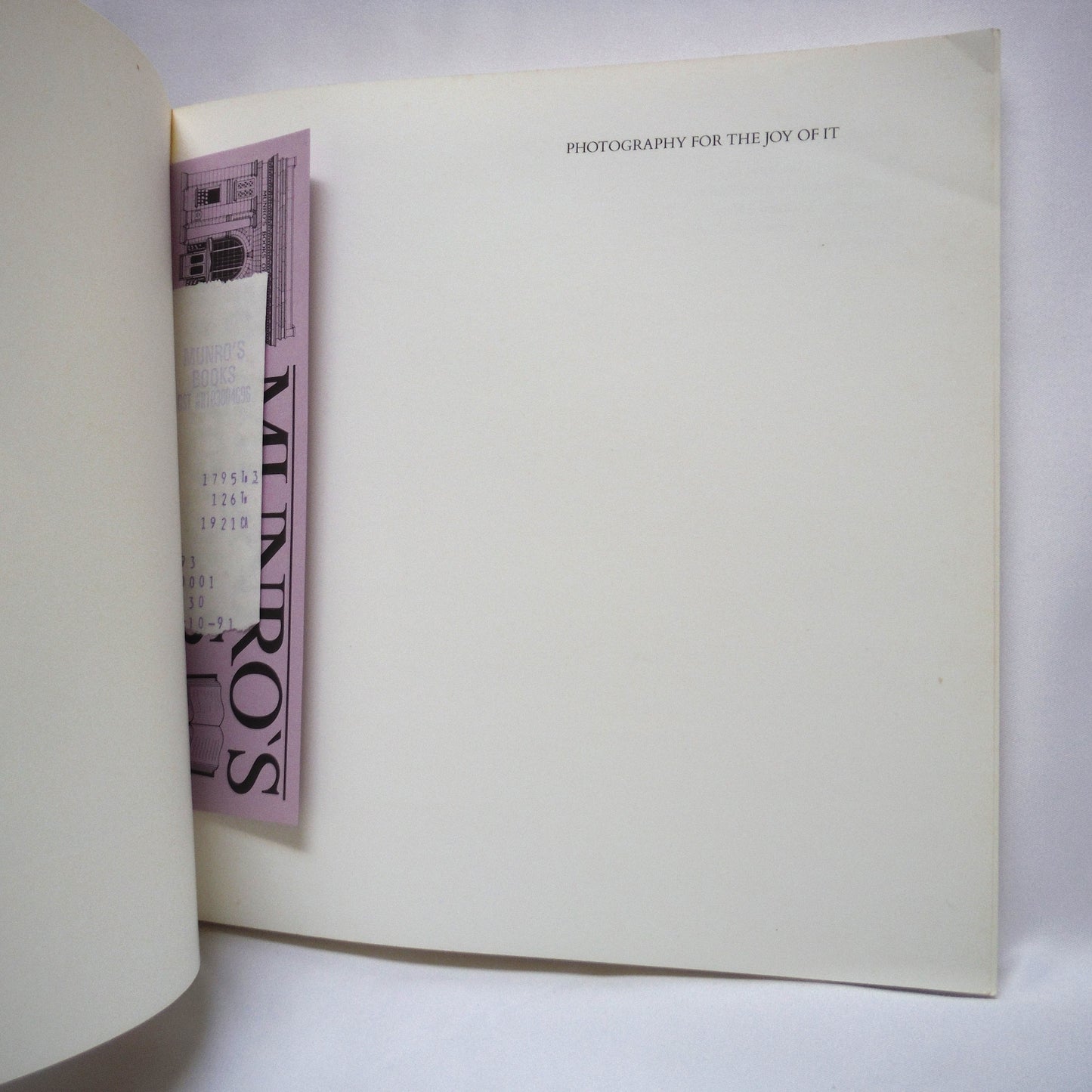 PHOTOGRAPHY FOR THE JOY OF IT, by Freeman Patterson, 1989