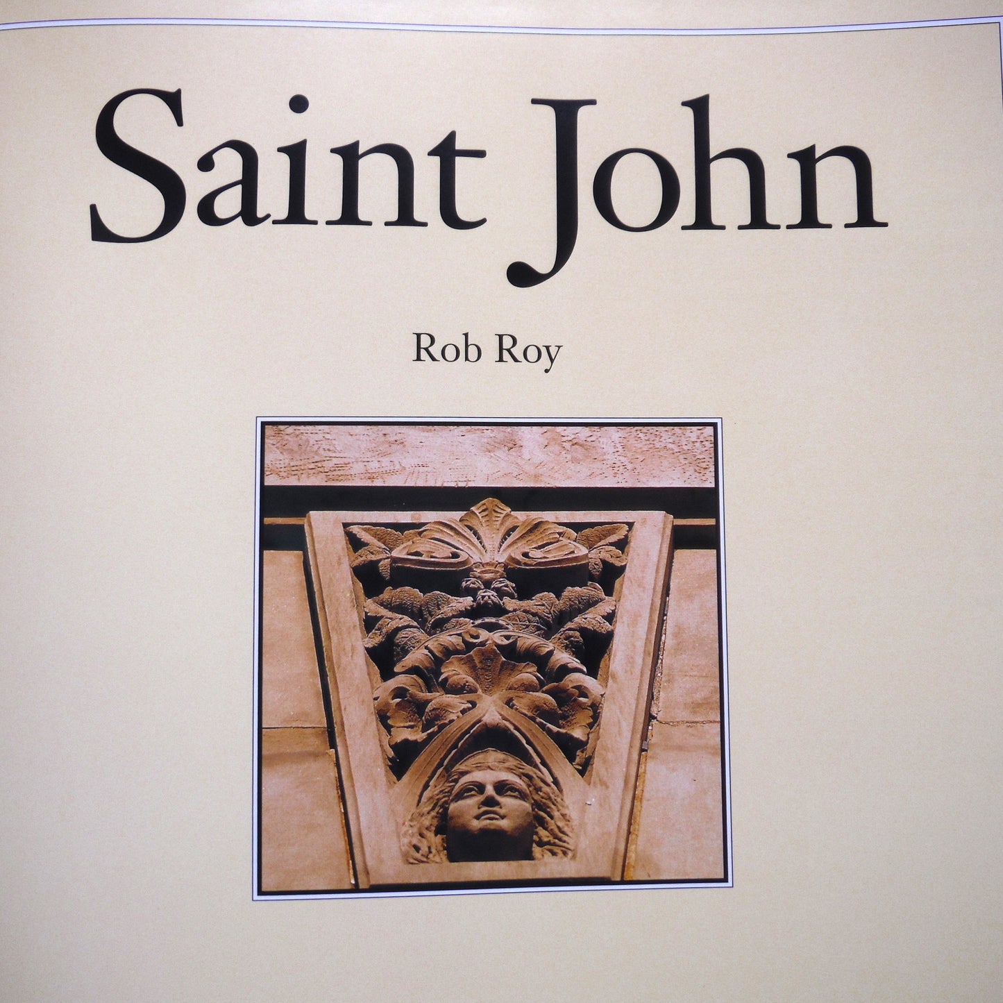 SAINT JOHN, A Photographic Tribute by Rob Roy (1st Ed. SIGNED)