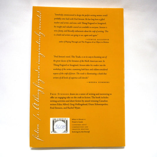 THING FEIGNED OR IMAGINED, The Craft in Fiction by Fred Stenson (1st Ed. SIGNED)