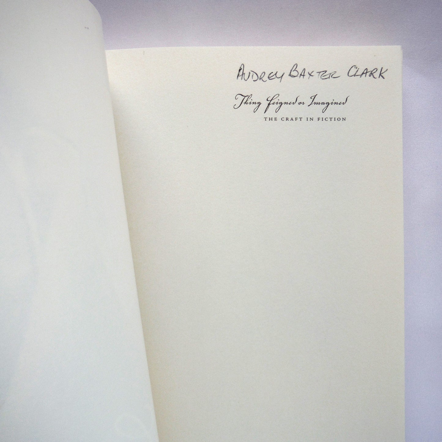 THING FEIGNED OR IMAGINED, The Craft in Fiction by Fred Stenson (1st Ed. SIGNED)