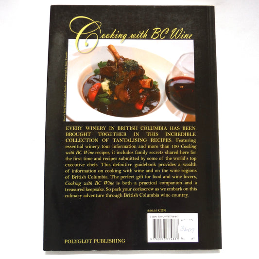 COOKING WITH BC WINE, A Guide to the Wineries of British Columbia, by Troy & Cheryl-Lynn Townsin (2009 SIGNED)