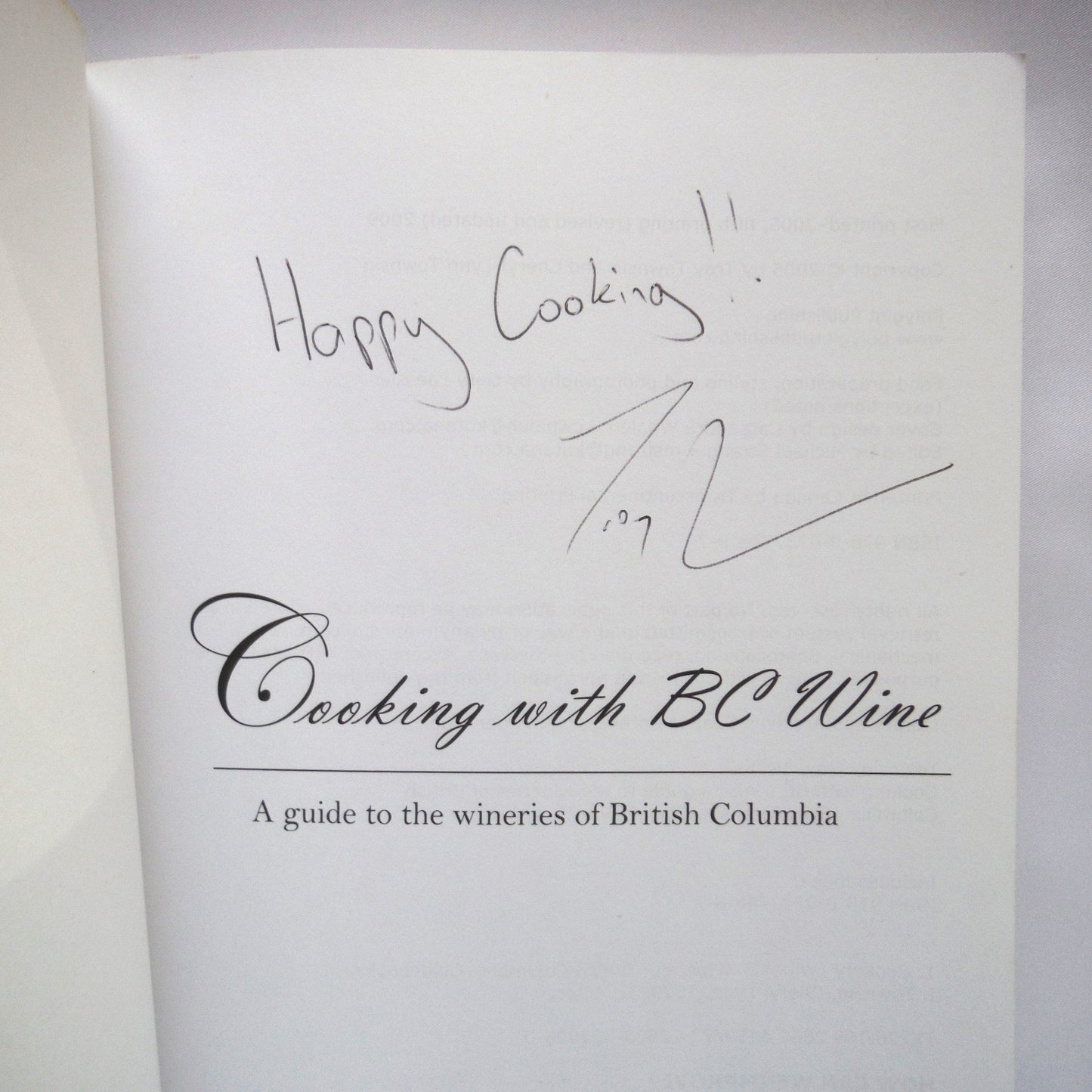 COOKING WITH BC WINE, A Guide to the Wineries of British Columbia, by Troy & Cheryl-Lynn Townsin (2009 SIGNED)