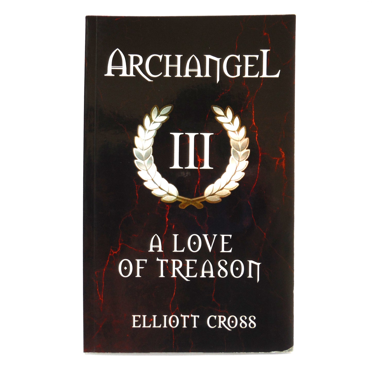 THE LAST ARCHANGEL, Part I, II, and III, A Trio of Books by Elliott Cross, with BONUS Archangel IV Rare Postcard Included! (1st Ed. SIGNED)