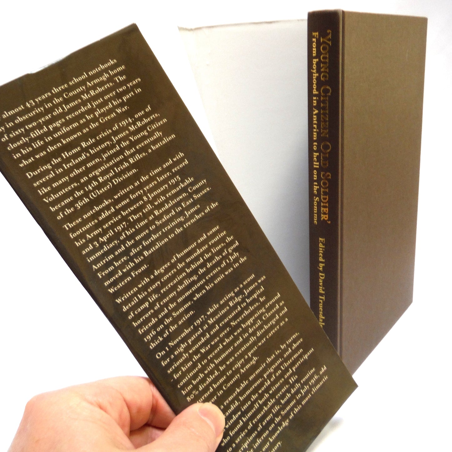 YOUNG CITIZEN OLD SOLDIER, From boyhood in Antrim to hell on the Somme: The Journal of Rifleman James McRoberts, Edited by David Truesdale (1st Ed. SIGNED)
