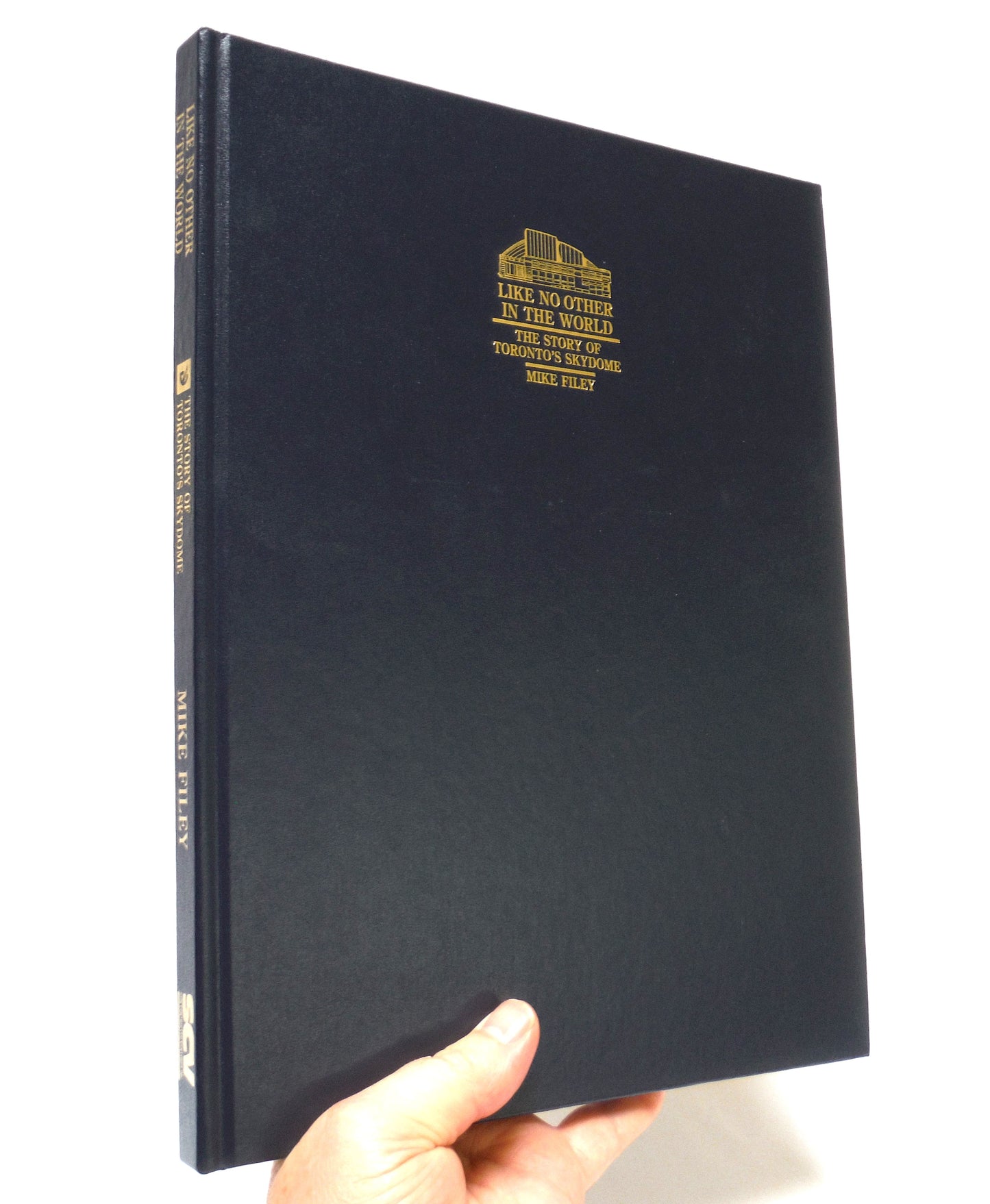 LIKE NO OTHER IN THE WORLD, The Story of Toronto's SkyDome by Mike Filey (1989 1st Ed.)