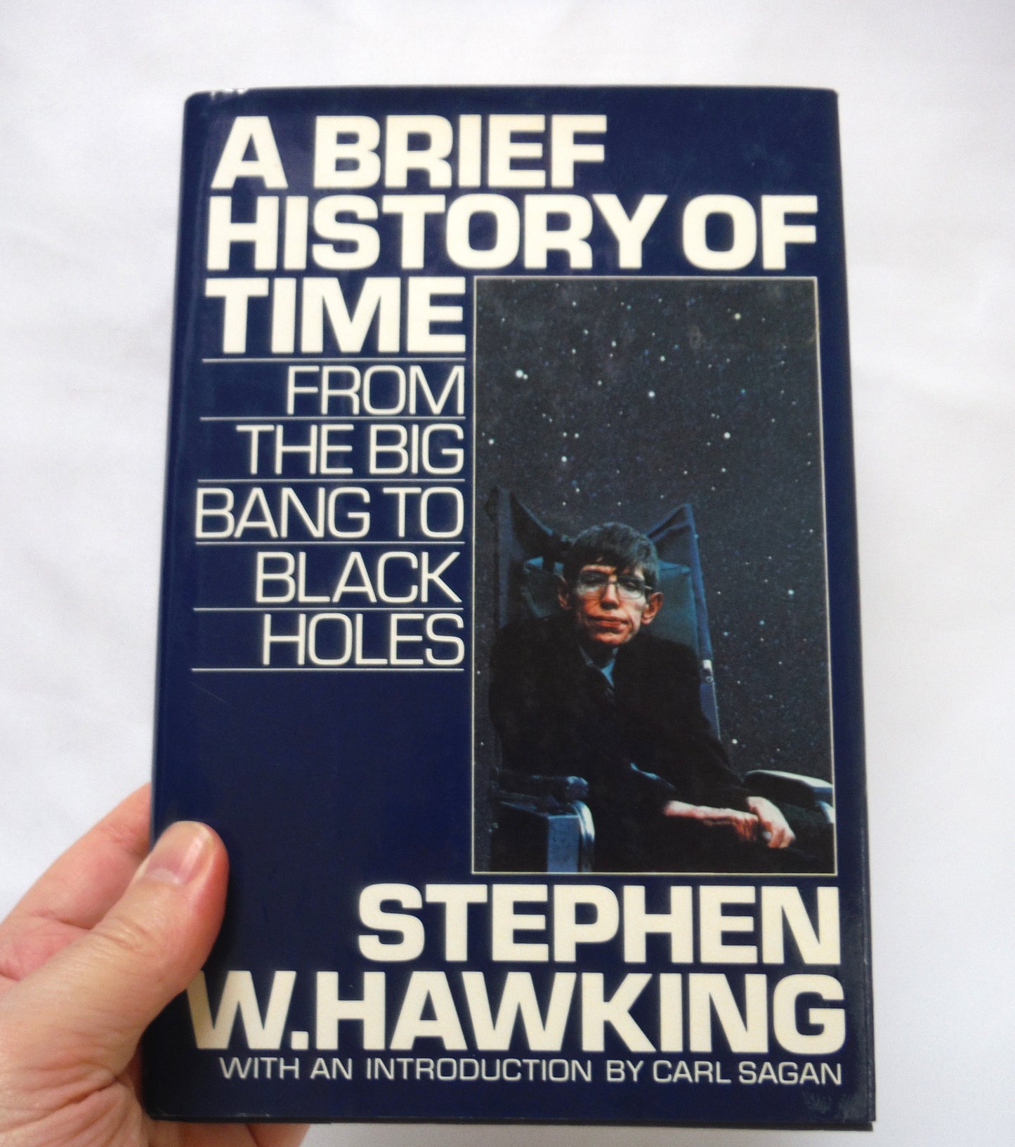 A BRIEF HISTORY OF TIME, From the Big Bang to Black Holes, by Stephen W. Hawking (1988 1st Ed.)