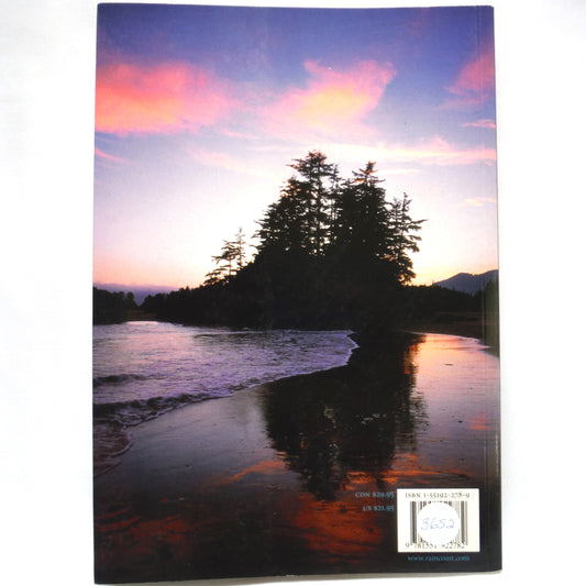 PADDLING through TIME, A Kayaking Journey through Clayoquot Sound, by Joanna Streetly, Photography by Adrian Dorst (2000 1st Ed.)