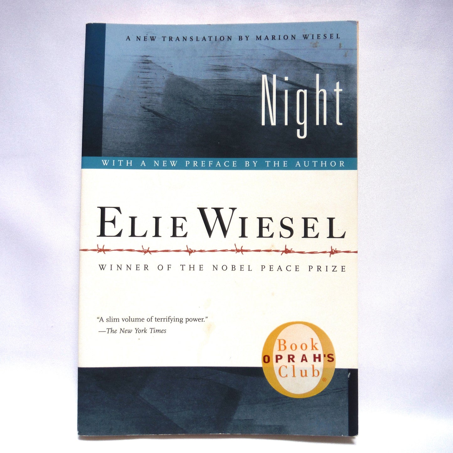 NIGHT, The Novel by Elie Wiesel, in a New Translation by Marion Wiesel, 2006