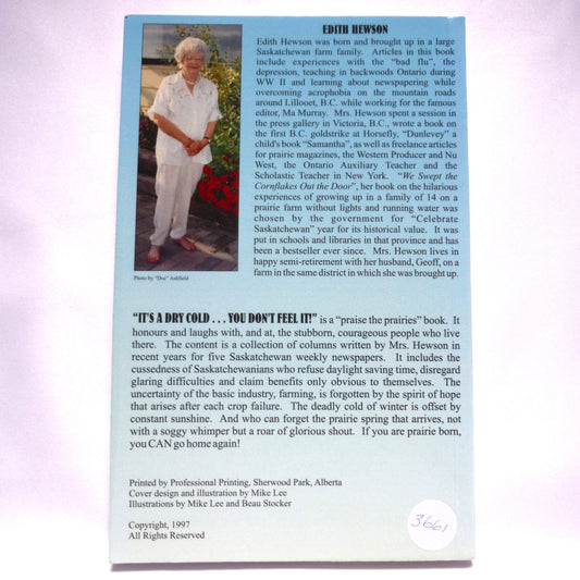 IT'S A DRY COLD…YOU DON'T FEEL IT, Saskatchewan Farm Stories by Edith Hewson (1997 1st Ed.)