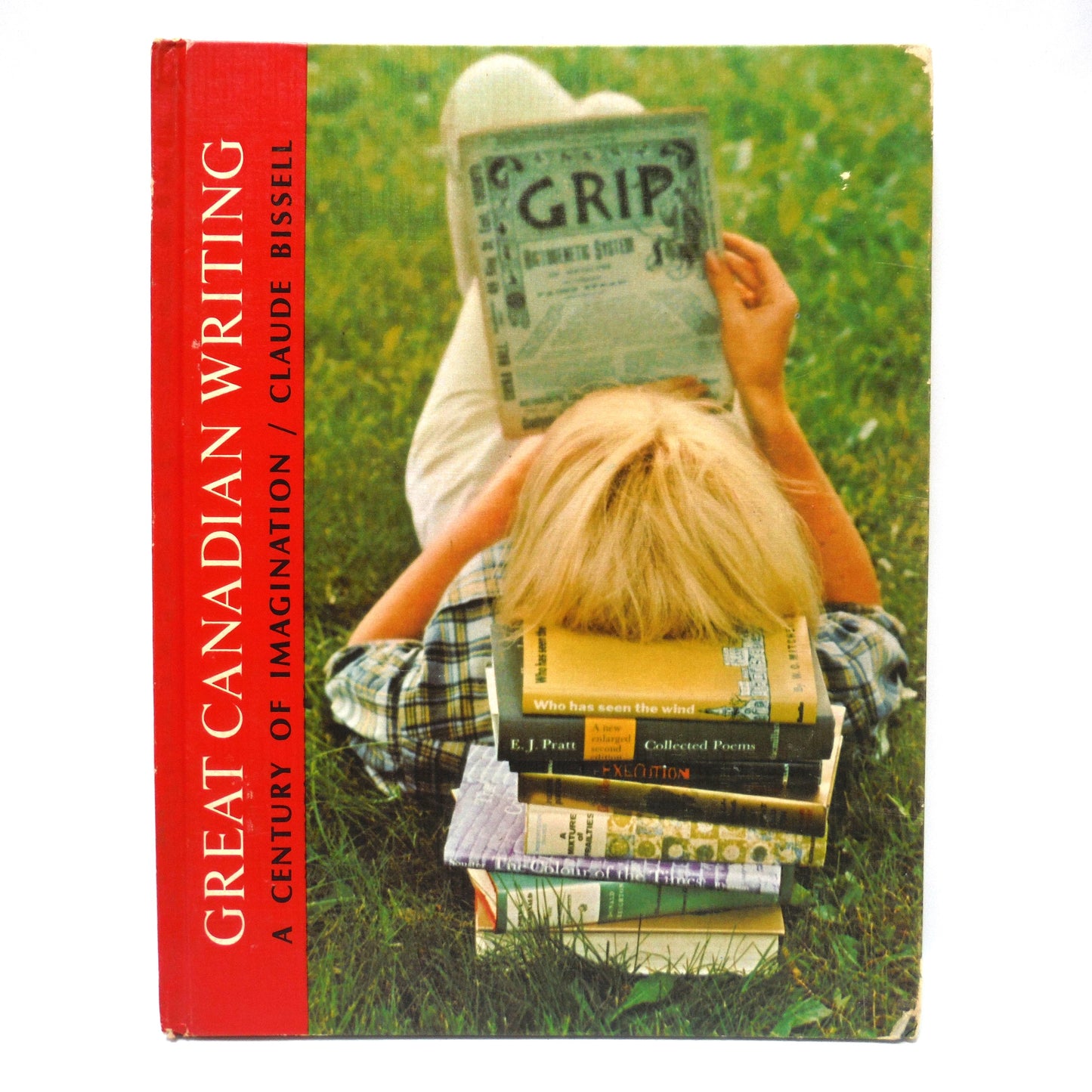GREAT CANADIAN WRITING: A Century of Imagination by Claude Bissell and The Canadian Centennial Library (1966 1st Ed.)