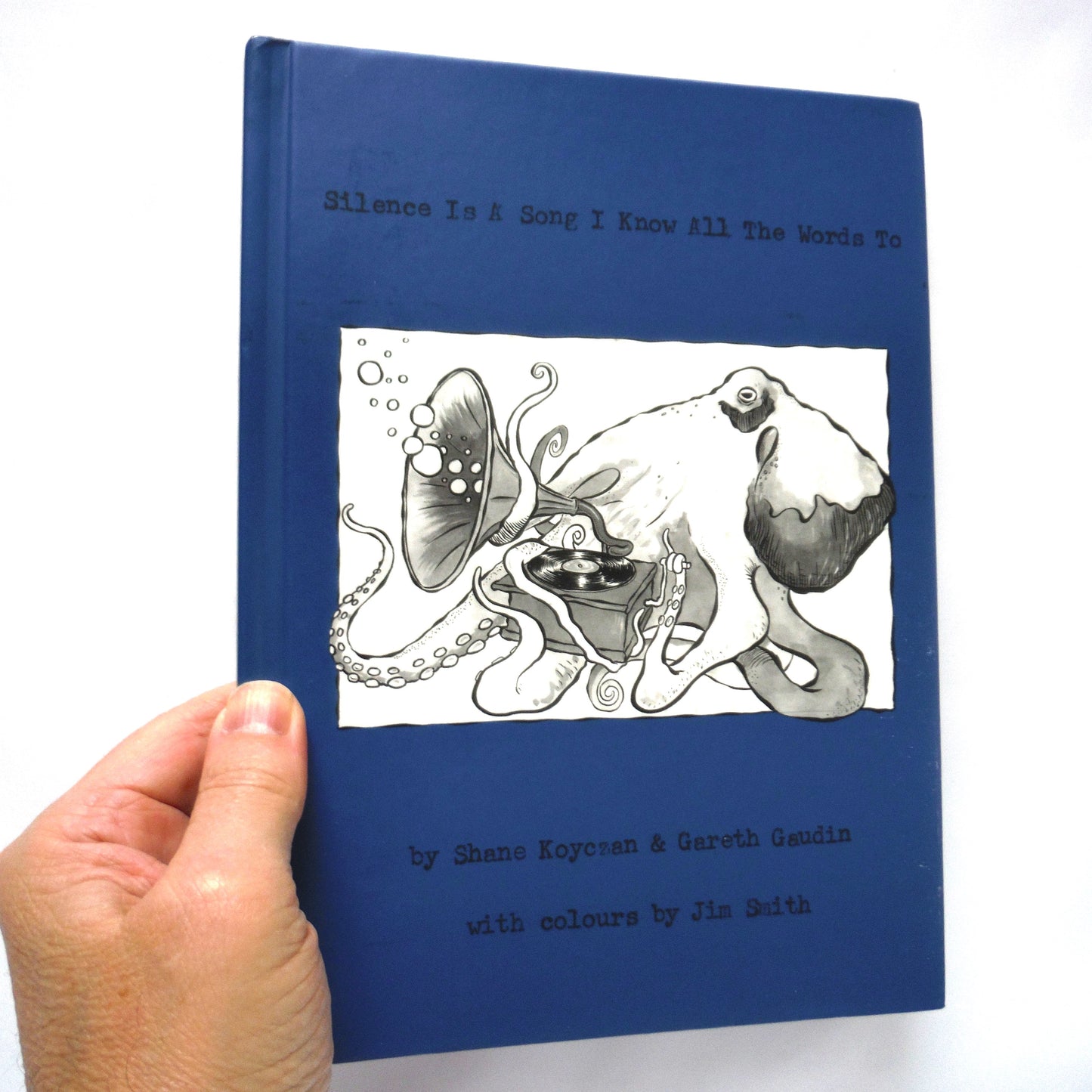 SILENCE IS A SONG I KNOW ALL THE WORDS TO, by Shane Koyczan and Gareth Gaudin, with colours by Jim Smith (1st Ed. SIGNED)