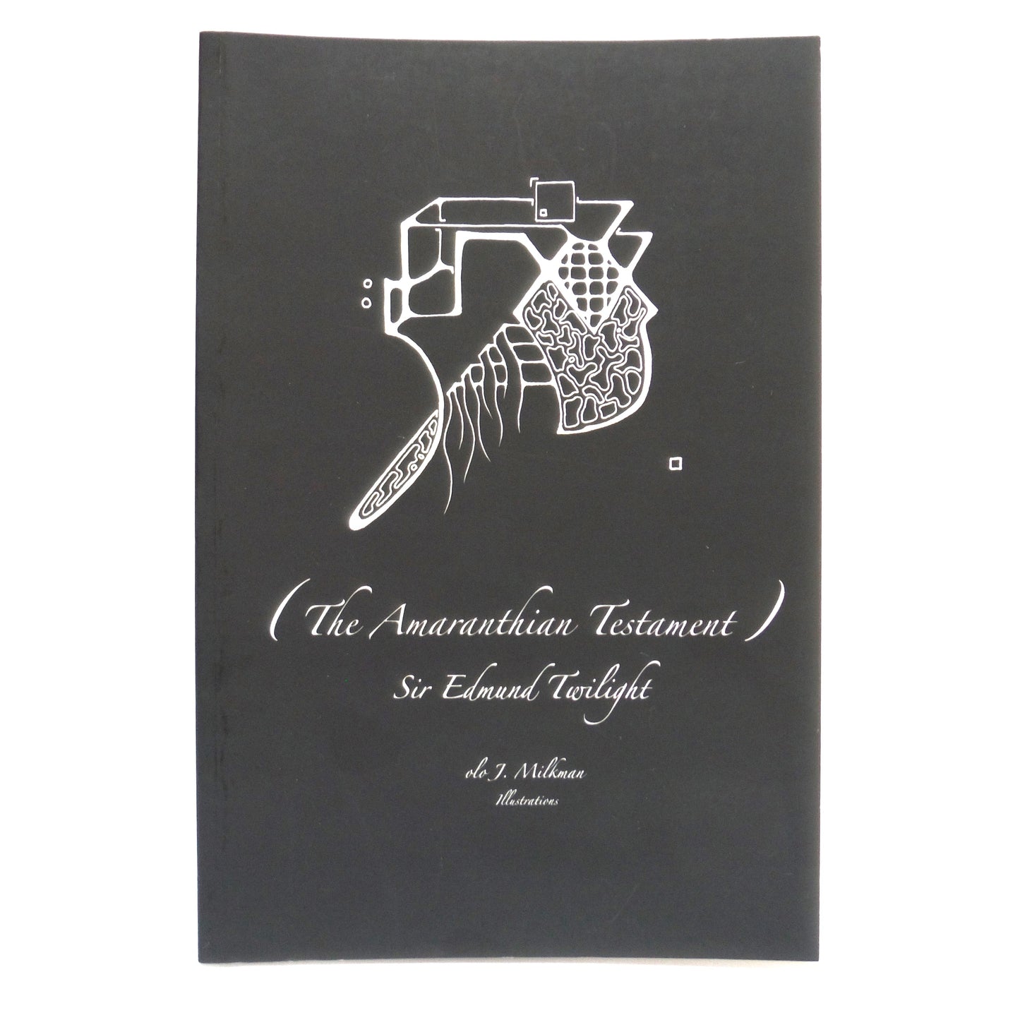 THE AMARANTHIAN TESTAMENT, Sir Edmond Twilight, by Jason C. Ross (1st Ed. SIGNED)
