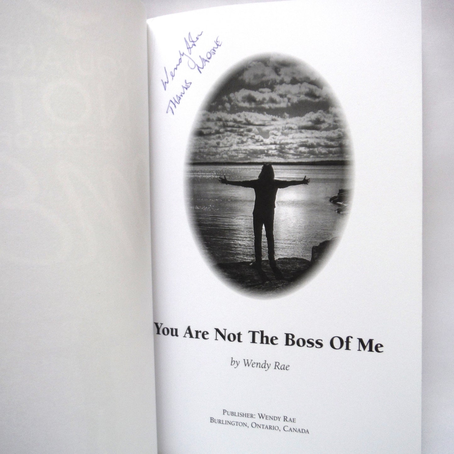 YOU ARE NOT THE BOSS OF ME, A Personal Journey by Wendy Rae (1st Ed. SIGNED)