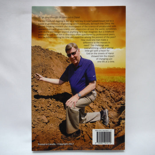 DESERTS, DUNES and SOIL, The Memoir by Dr. Delwyn G. Fredlund, with Elsie Loewen (1st Ed. SIGNED)