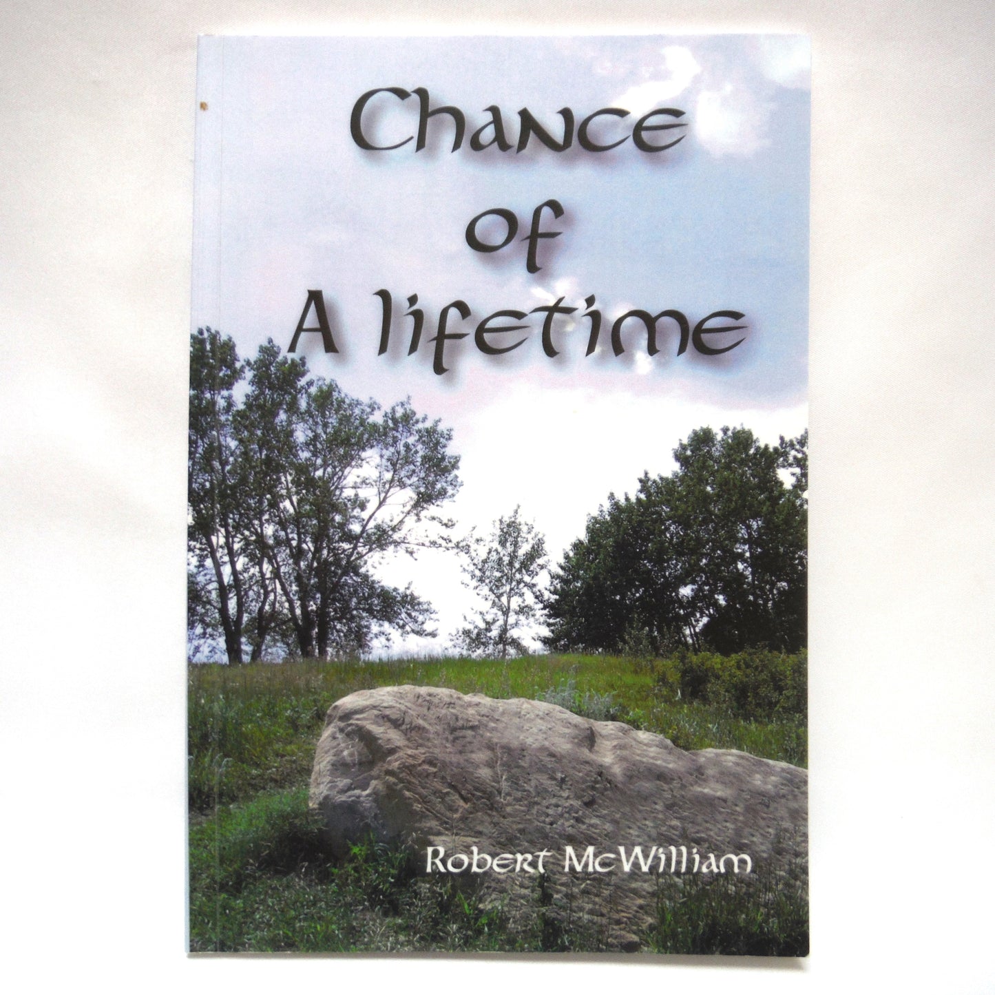 CHANCE OF A LIFETIME, by Robert McWilliam (1st Ed. SIGNED)