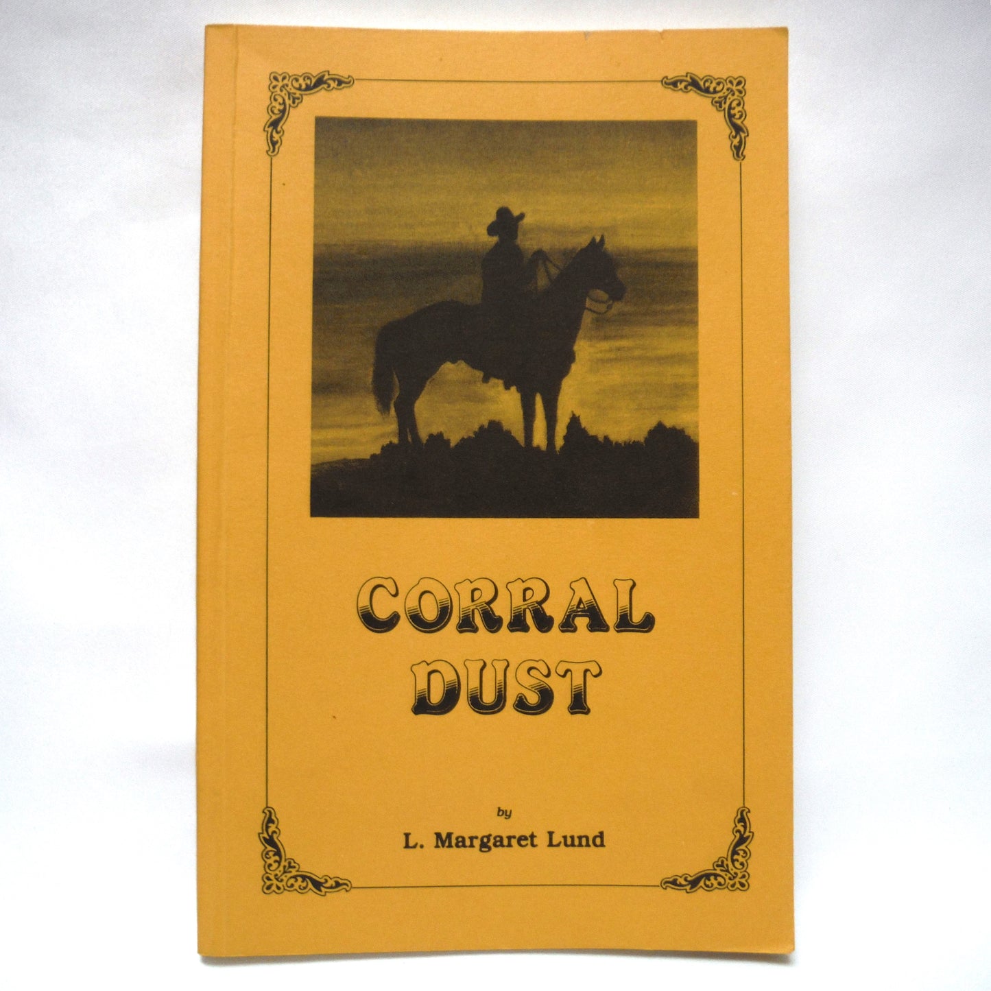 CORRAL DUST, A Family Autobiography by L. Margaret Lund (1st Ed. SIGNED)
