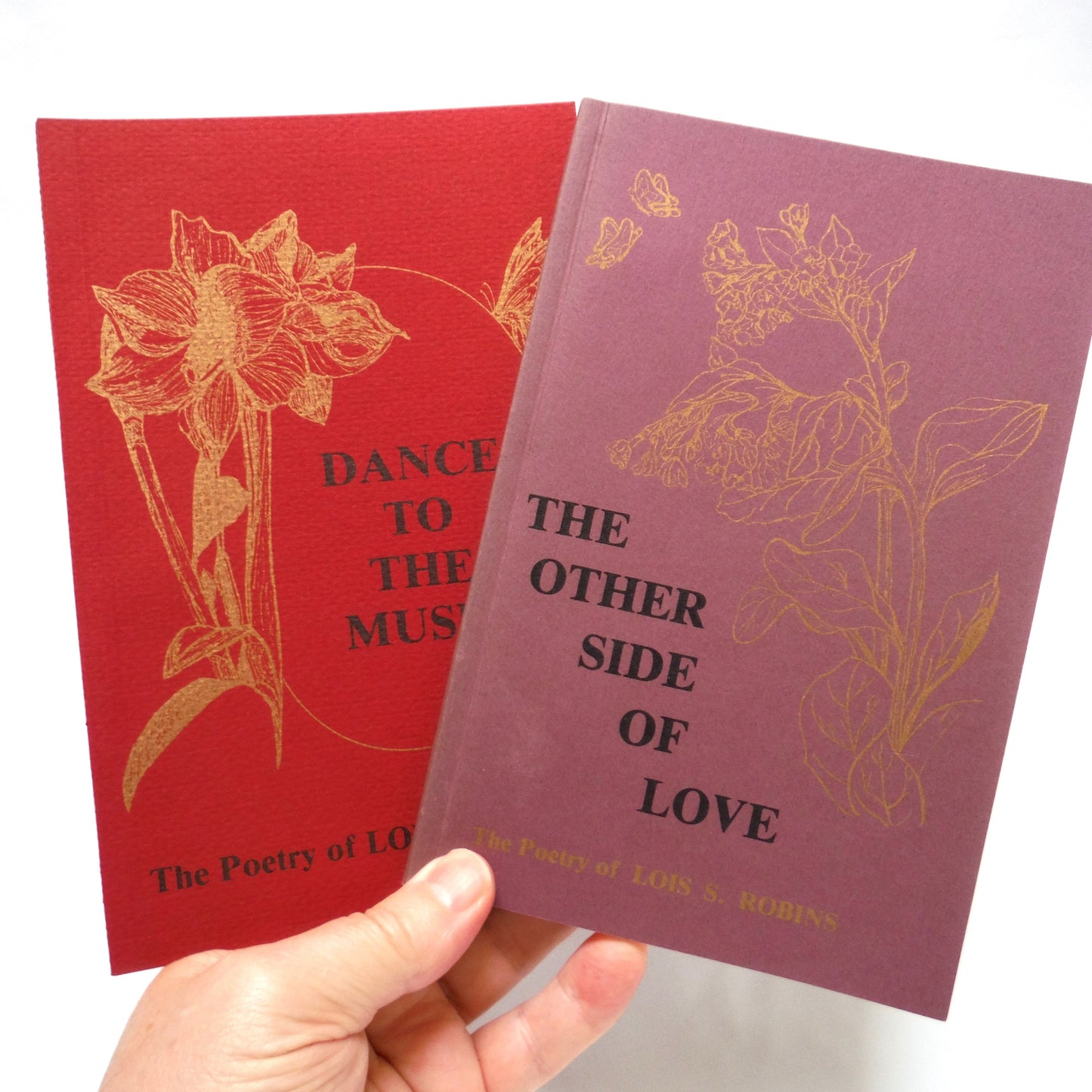THE POETRY OF LOIS S. ROBINS: The Other Side of Love, and Dance To The Music, RARE: TWO-BOOK PACKAGE! (1st Ed. SIGNED)