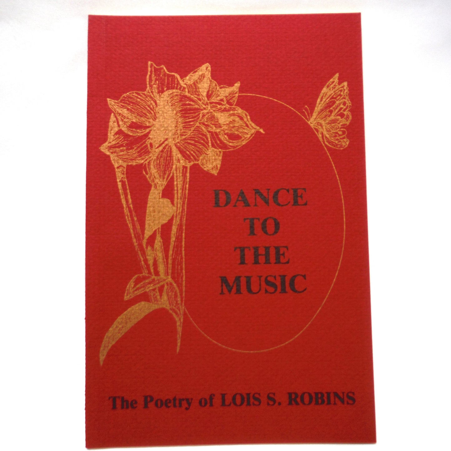 THE POETRY OF LOIS S. ROBINS: The Other Side of Love, and Dance To The Music, RARE: TWO-BOOK PACKAGE! (1st Ed. SIGNED)
