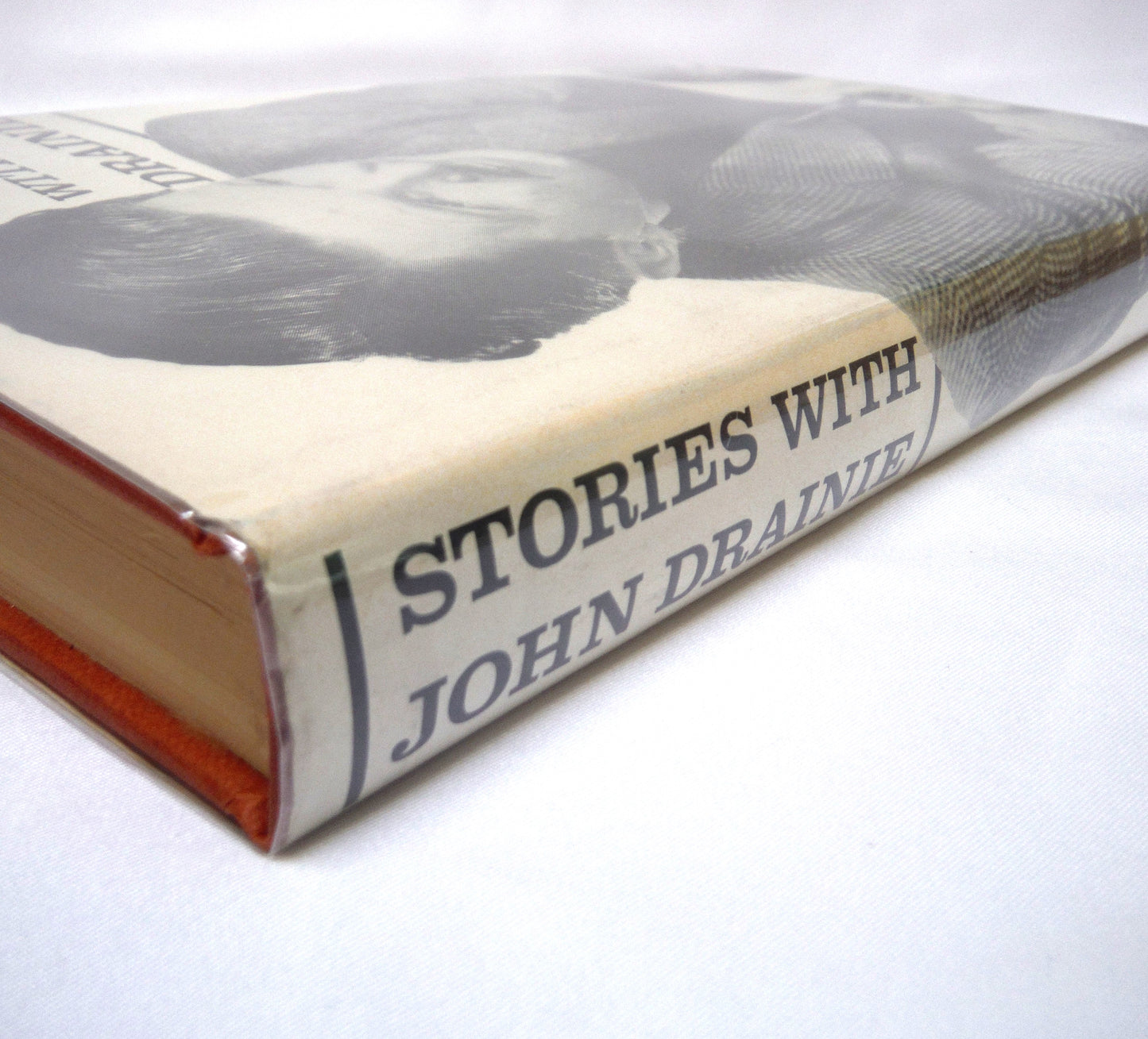 STORIES WITH JOHN DRAINIE, by Various Authors of Canada, as Edited by John Drainie (1963 1st Ed.)