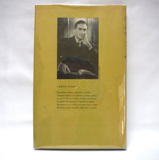 LORNE PIERCE, A Profile by C.H. Dickinson (1965 1st Ed.)