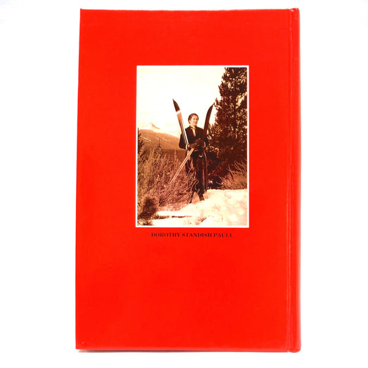 SCARLET FEVER, A story of early years in Banff and my life as a Royal Canadian Mounted Policeman's wife 1914-1956, by Dorothy Standish Paull (1st Ed. SIGNED)